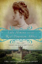 Lady Almina and the Real Downton Abbey