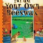 Mind Your Own Beeswax Cover