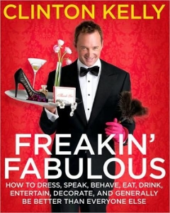 Freakin' Fabulous, by Clinton Kelly.