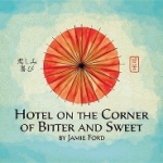Hotel on the Corner of Bitter and Sweet Cover