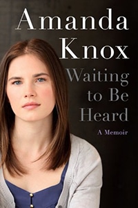 Waiting to be Heard by Amanda Knox