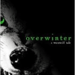 Overwinter: A Werewolf Tale