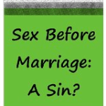 Sex Before Marriage: A Sin?