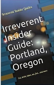 Irreverent Insiders Guide Portland Cover