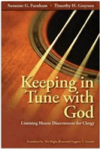 Keeping in Tune with God: Listening Hearts Discernment for Clergy