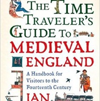 Time Traveler's Guide to Medieval England