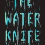 Water Knife, The