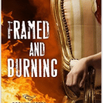 Framed and Burning