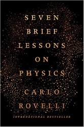 Seven Brief Lessons on Physics