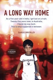 Long Way Home: A Boy's Incredible Journey from India to Australia and Back Again