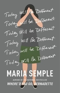 Cover of Maria Semple's Today Will Be Different