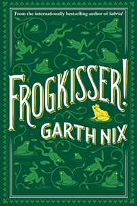 Frogkisser by Garth Nix