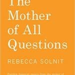 Mother of All Questions book cover