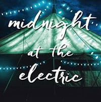 Midnight at the Electric