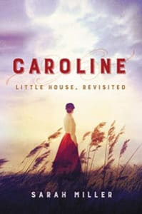 Caroline: Little House Revisited