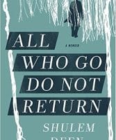 All Who Go Do Not Return