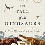 Rise and Fall of the Dinosaurs cover