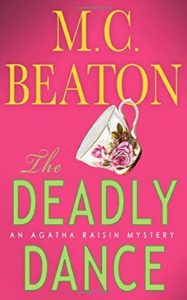 Agatha Raisin and the Deadly Dance
