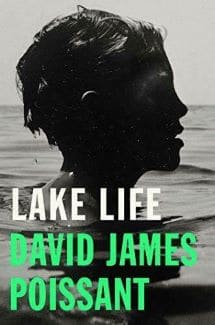 Lake Life by David James Poissant cover