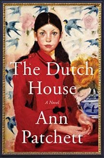 The Dutch House by Ann Patchett recommended by Christina Clancy