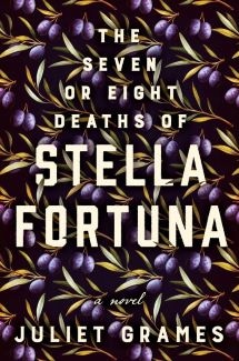 The Seven or Eight Deaths of Stella Fortuna by juliet grames book cover