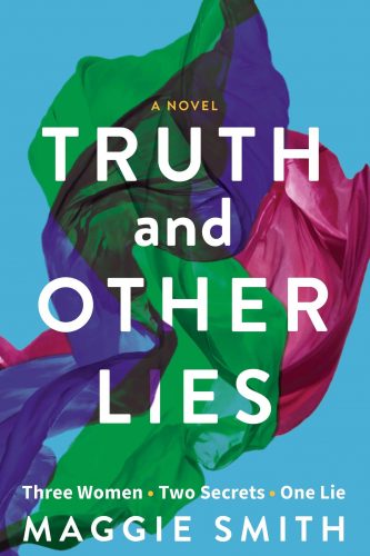 Truth and Other Lies: Author Maggie Smith Interview and Book Recs