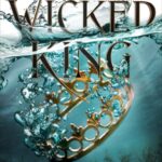 Wicked King, The