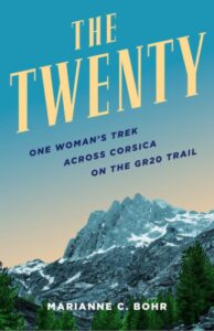 The Twenty: One Woman's Trek Across Corsica on the GR20 Trail