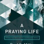 Praying Life, A