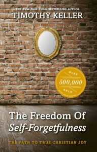 Freedom of Self Forgetfulness: The Path to True Christian Joy
