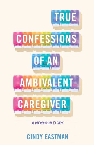 true confessions of an ambivalent caregiver book cover