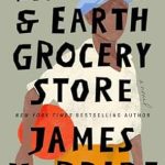 Heaven and Earth Grocery Store, The