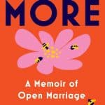 More: A Memoir of Open Marriage
