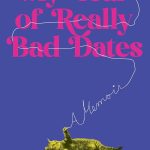 My Year of Really Bad Dates