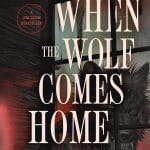 When the Wolf Comes Home