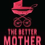 Better Mother, The