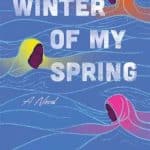 Winter of My Spring book cover