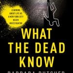 What The Dead Know: Learning About Life as a New York City Death Investigator
