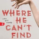 Where He Can’t Find You